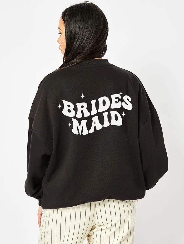 Bridesmaid Sweatshirt In Black