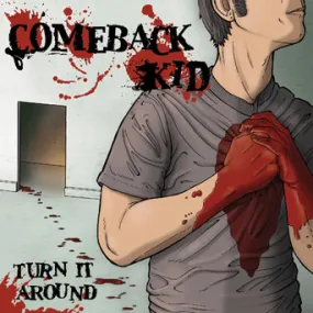 Comeback Kid Turn It Around