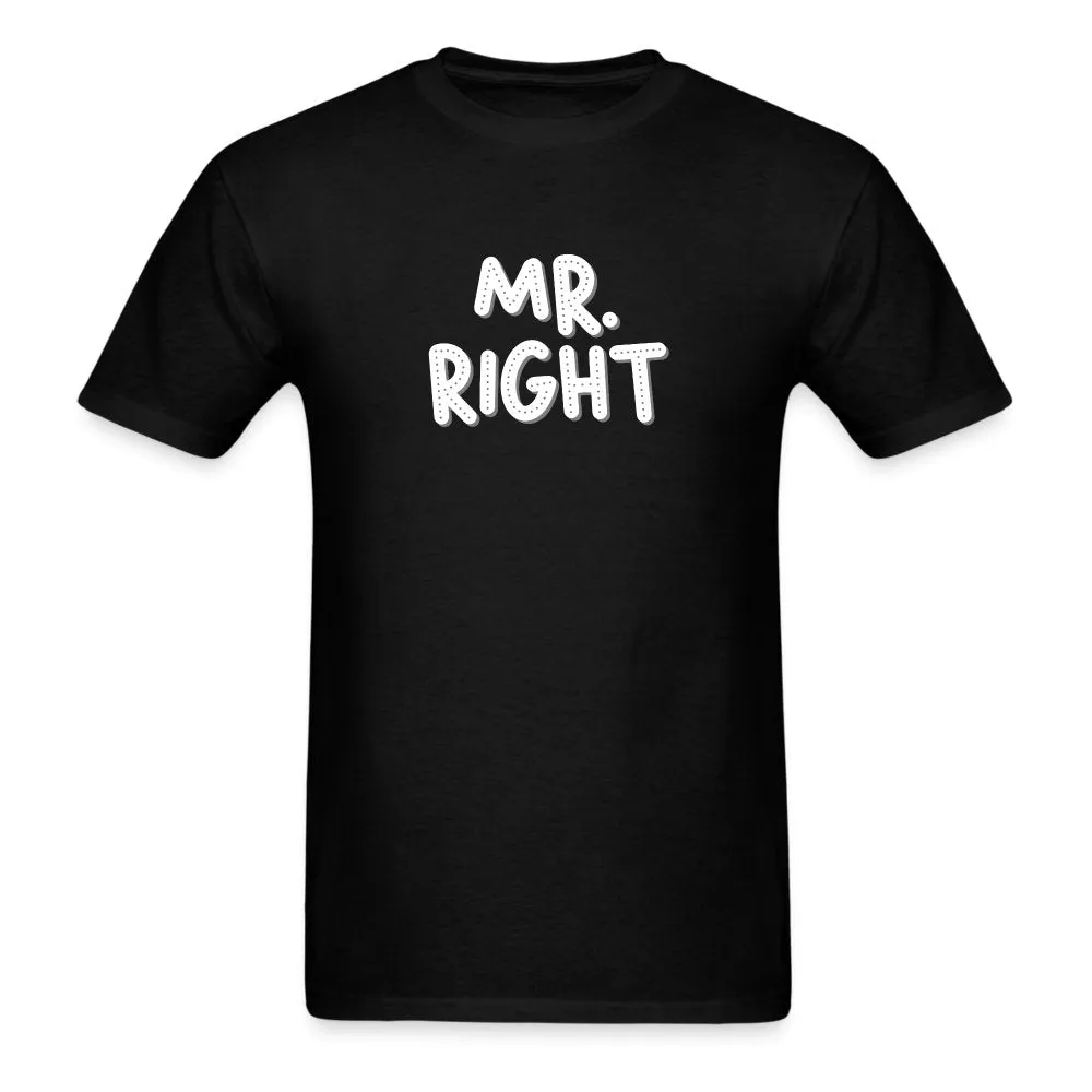 Mr. Right Tee